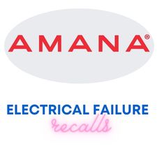 Amana Electrical Failure Refrigerator Recall