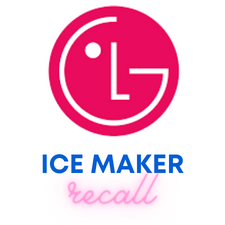 LG Ice Maker Recalls