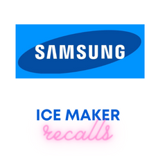 Samsung Refrigerator Ice Maker Recalls