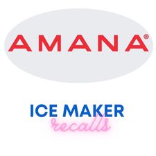 Amana Refrigerator Ice Maker Recall
