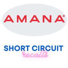 Amana Short Circuit Refrigerator Recalls